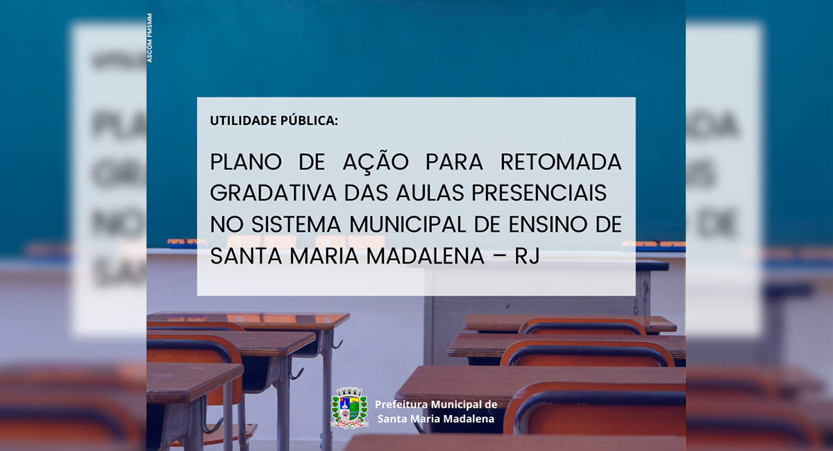 Utilidade Pública: Educação divulga o Plano de Ação para Retomada Gradativa das Aulas Presenciais
