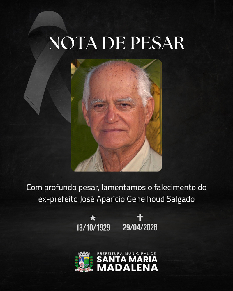 Nota de Pesar: Santa Maria Madalena se despede do ex-prefeito José Aparício Genelhoud Salgado